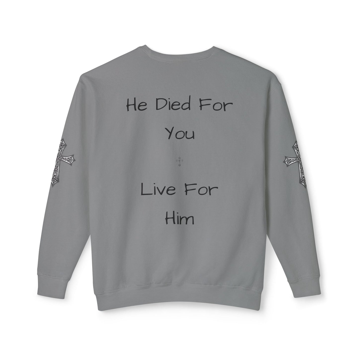 LIMITED EDITION Bleached Canvas™ Crewneck “He Died For You Live For Him”