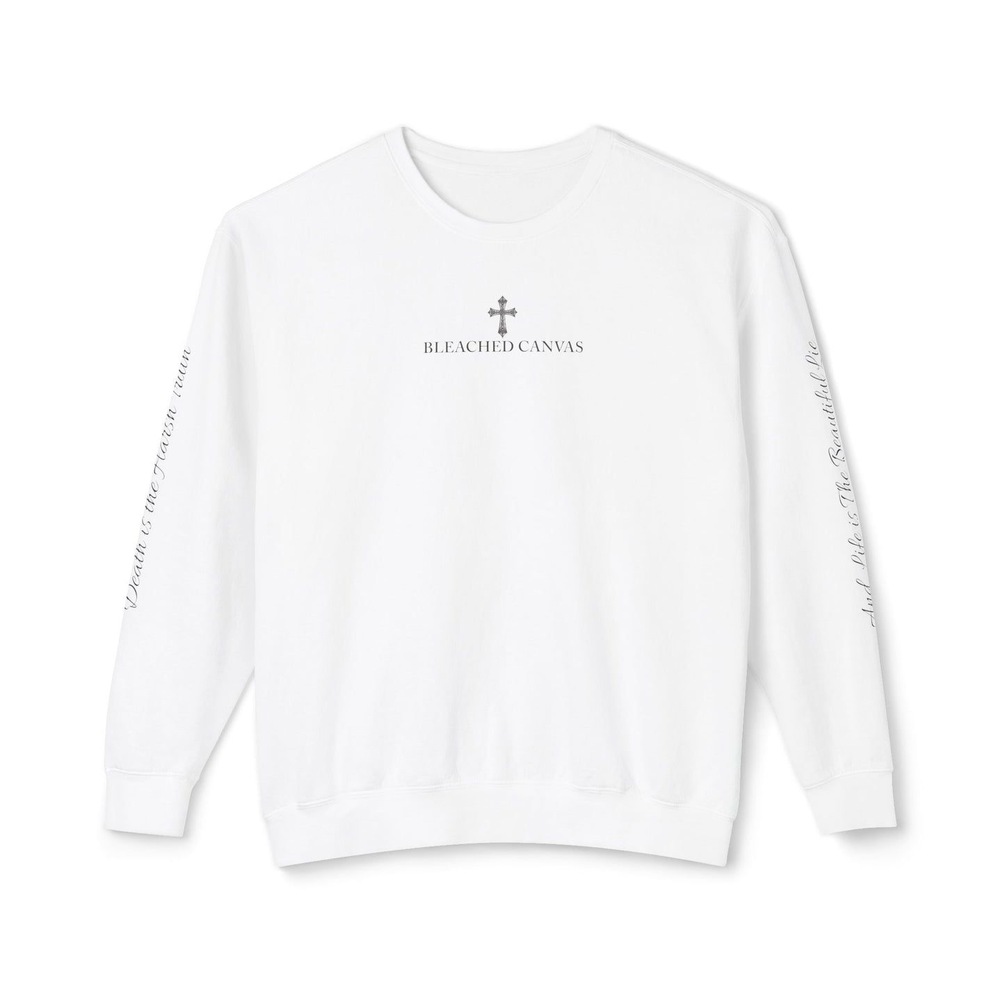 LIMITED EDITION Bleached Canvas™ Crewneck "If Death is Written Why Fear it”